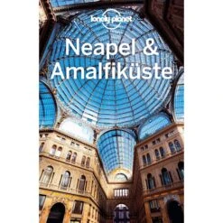 LONELY PLANET REISEFÜHRER NEAPEL & AMALFIKÜSTE - Reiseführer