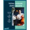 TOTAL VEGAN - ZERO WASTE - Kochbuch 2 TOTAL VEGAN - ZERO WASTE - Kochbuch -Sport Kleidung Welt 5637971155 a total vegan zero waste 24