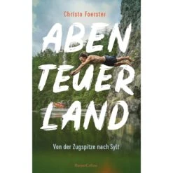 ABENTEUERLAND - MIT CHRISTO FOERSTER AUF ENTDECKUNGSREISE - Reisebericht