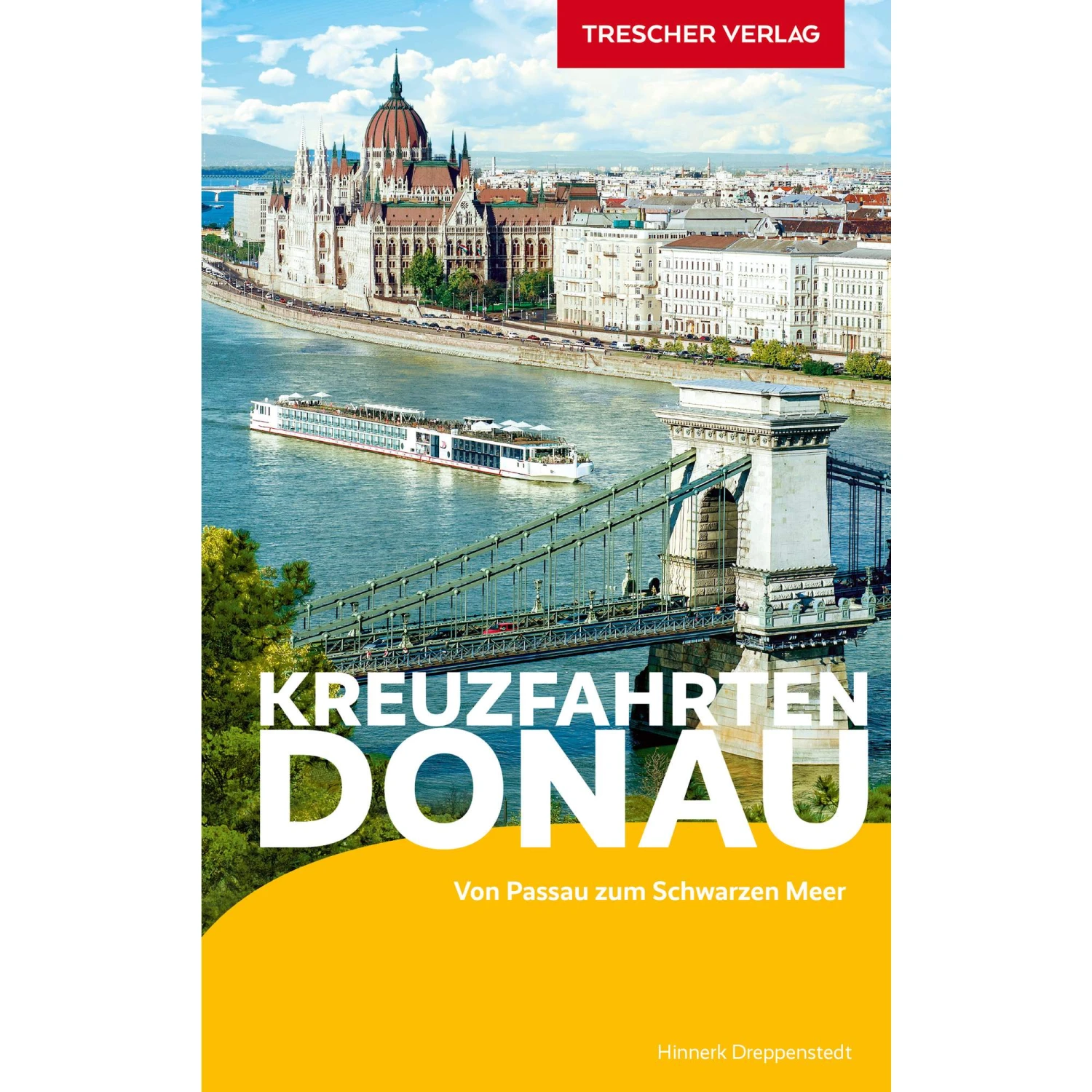 REISEFÜHRER KREUZFAHRTEN DONAU - Reiseführer 3 REISEFÜHRER KREUZFAHRTEN DONAU - Reiseführer