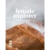 THE FEMALE EXPLORER #4 - Reisebericht 2 THE FEMALE EXPLORER #4 - Reisebericht -Sport Kleidung Welt 5637984848 a the female explorer 4 24