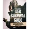 DER SURVIVAL GUIDE - Ratgeber -Sport Kleidung Welt 5637991537 a der survival guide 24