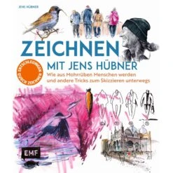 ZEICHNEN MIT JENS HÜBNER - ENTSCHLEUNIGEN DURCH ZEICHNEN - Ratgeber