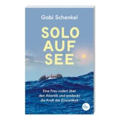 SOLO AUF SEE - Reisebericht