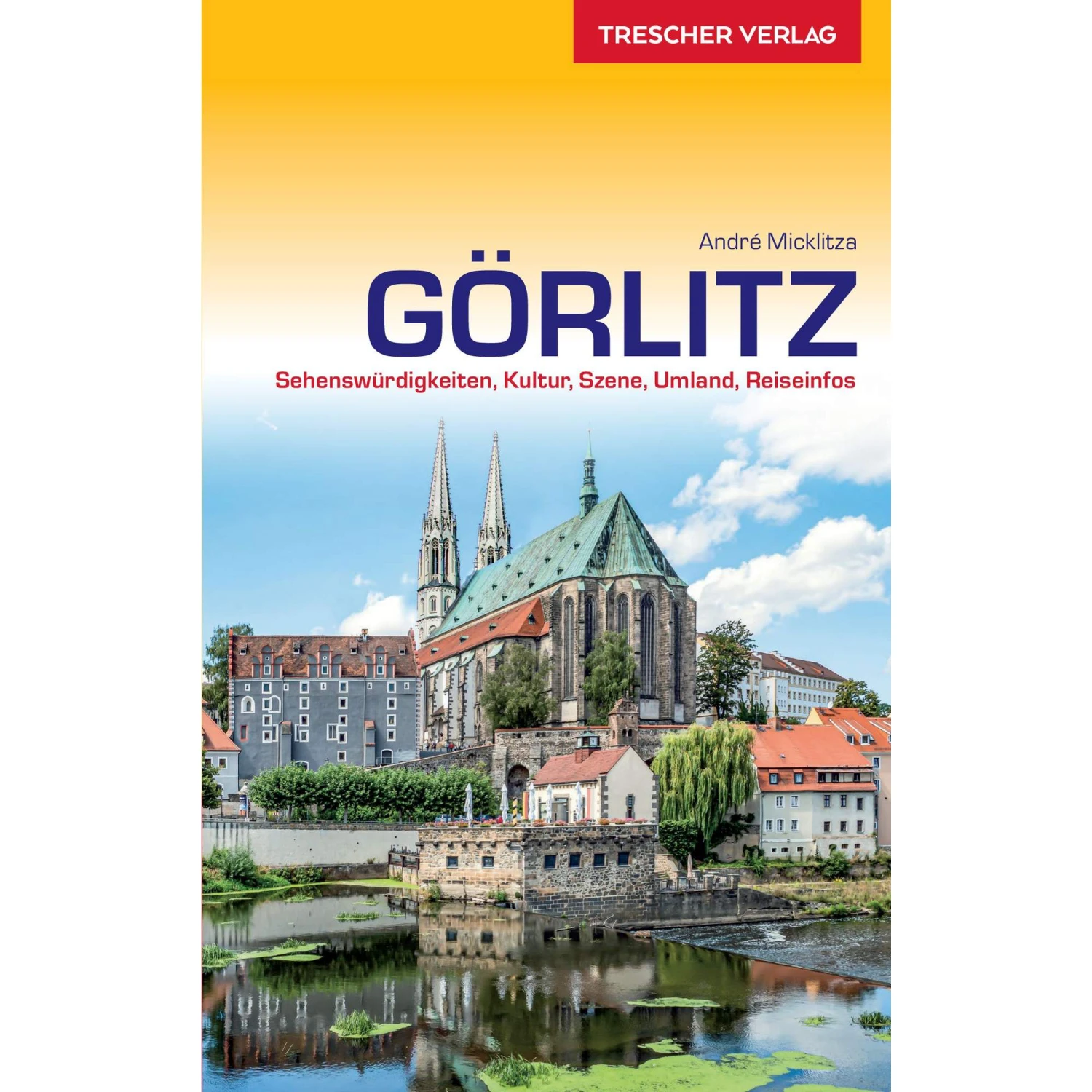 REISEFÜHRER GÖRLITZ - Reiseführer 3 REISEFÜHRER GÖRLITZ - Reiseführer