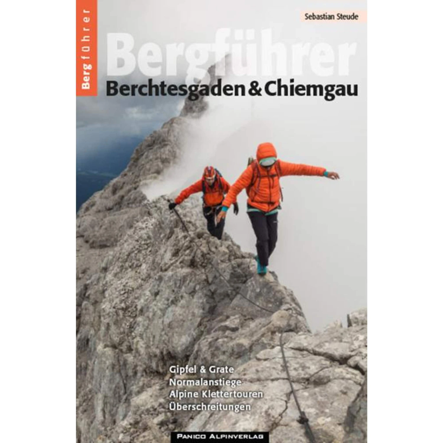 BERGFÜHRER BERCHTESGADEN & CHIEMGAU - Kletterführer 3 BERGFÜHRER BERCHTESGADEN & CHIEMGAU - Kletterführer