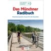 DAS MÜNCHNER RADLBUCH - Radwanderführer -Sport Kleidung Welt 5638016091 a das muenchner radlbuch 24