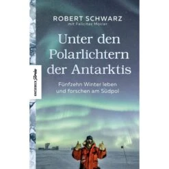 UNTER DEN POLARLICHTERN DER ANTARKTIS - Reisebericht