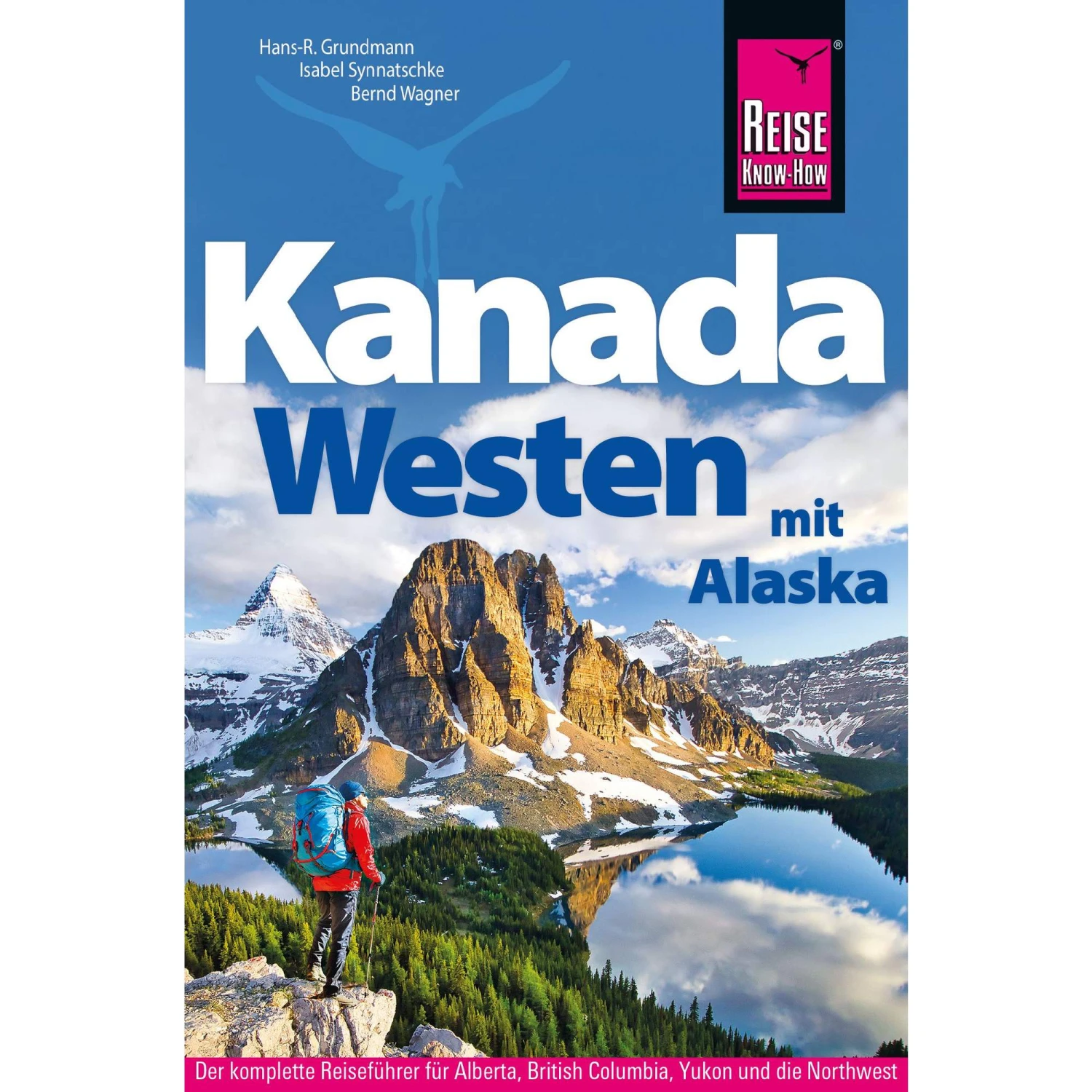 KANADA WESTEN MIT ALASKA - Reiseführer 3 KANADA WESTEN MIT ALASKA - Reiseführer