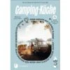 NACHHALTIGE UND EINFACHE CAMPINGKÜCHE - Kochbuch -Sport Kleidung Welt 5638026838 a nachhaltige und einfache campingkueche 24