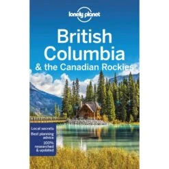 BRITISH COLUMBIA & THE CANADIAN ROCKIES - Reiseführer