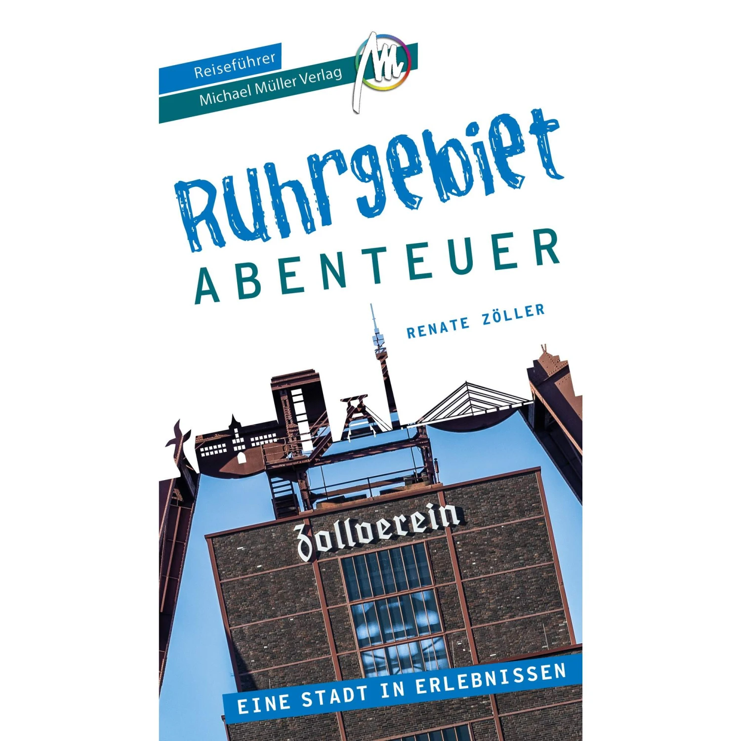 RUHRGEBIET - STADTABENTEUER REISEFÜHRER 3 RUHRGEBIET - STADTABENTEUER REISEFÜHRER