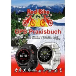 GPS PRAXISBUCH GARMIN FENIX 7 SERIE/ EPIX (GEN2) - Ratgeber