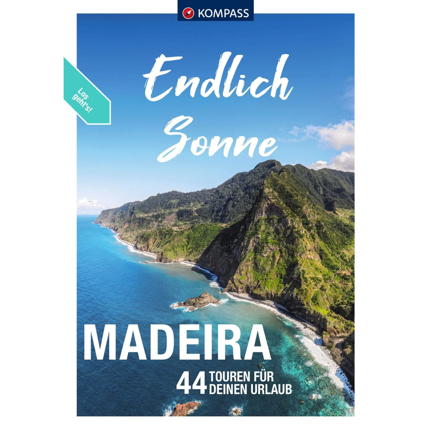 KOMPASS ENDLICH SONNE - MADEIRA - Wanderführer 3 KOMPASS ENDLICH SONNE - MADEIRA - Wanderführer