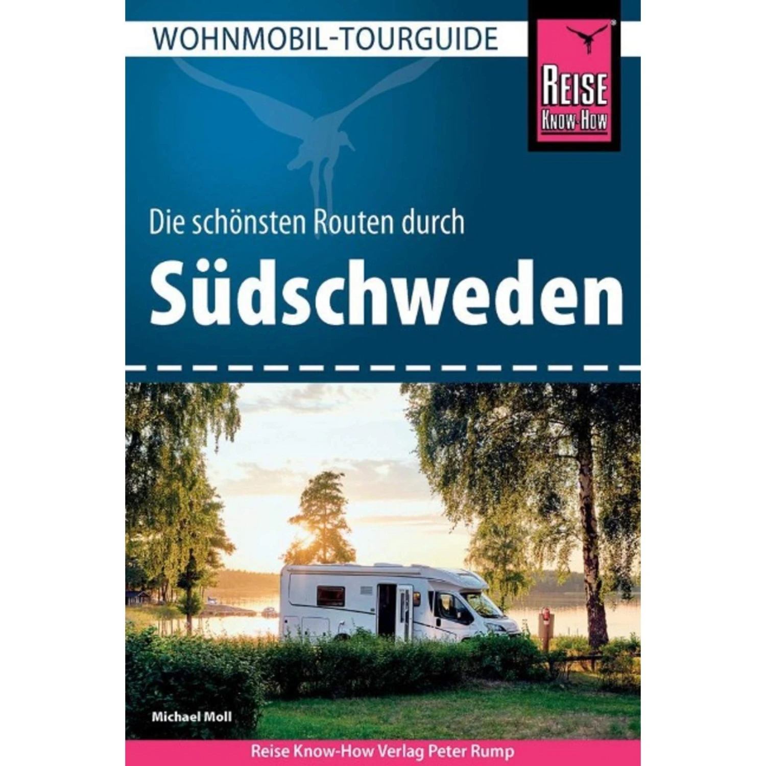 REISE KNOW-HOW WOHNMOBIL-TOURGUIDE SÜDSCHWEDEN - Reiseführer 3 REISE KNOW-HOW WOHNMOBIL-TOURGUIDE SÜDSCHWEDEN - Reiseführer