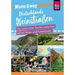 WOMO & WEG: DEUTSCHE WEINSTRAßEN - Reiseführer