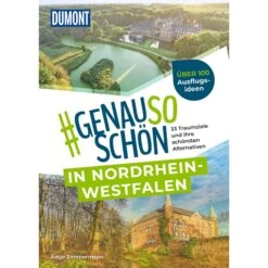 DUMONT #GENAUSOSCHÖN IN NORDRHEIN-WESTFALEN - Reiseführer