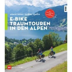 E-BIKE-TRAUMTOUREN IN DEN ALPEN - Radwanderführer