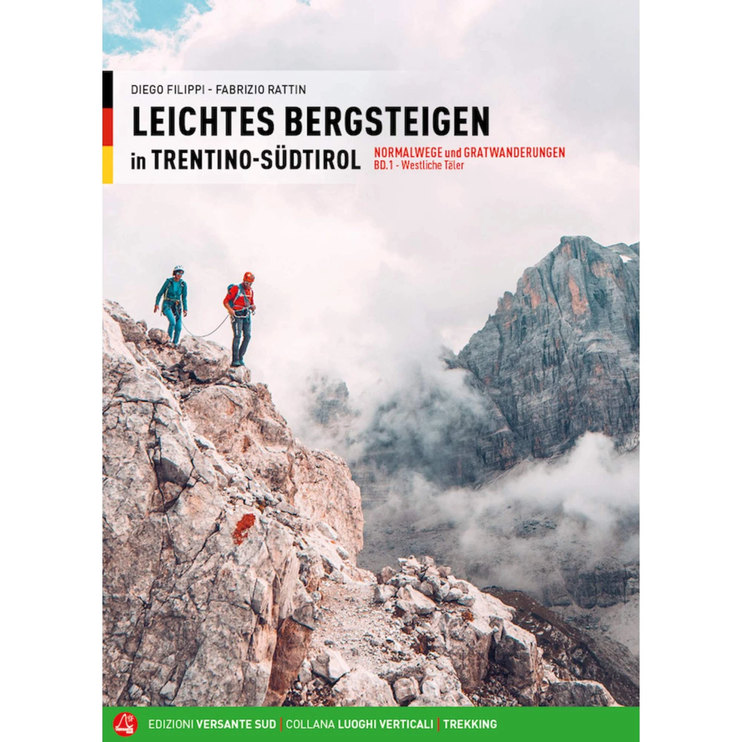 LEICHTES BERGSTEIGEN TRENTINO - SÜDTIROL - Kletterführer 3 LEICHTES BERGSTEIGEN TRENTINO - SÜDTIROL - Kletterführer