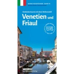 ENTDECKERTOUREN MIT DEM WOHNMOBIL VENETIEN UND FRIAUL - Reiseführer