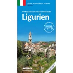 ENTDECKERTOUREN MIT DEM WOHNMOBIL LIGURIEN - Reiseführer