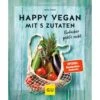 HAPPY VEGAN MIT 5 ZUTATEN - Kochbuch -Sport Kleidung Welt 5638049965 a happy vegan mit 5 zutaten 24