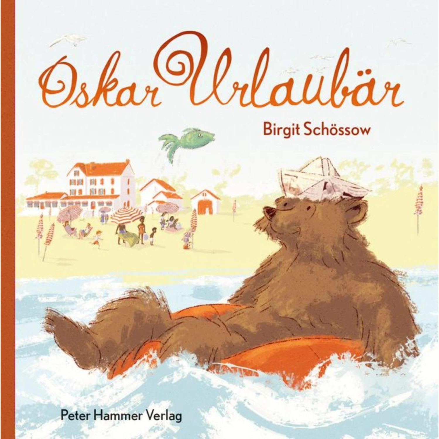 OSKAR URLAUBÄR - Kinderbuch 3 OSKAR URLAUBÄR - Kinderbuch