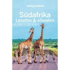 LONELY PLANET REISEFÜHRER SÜDAFRIKA, LESOTHO & ESWATINI