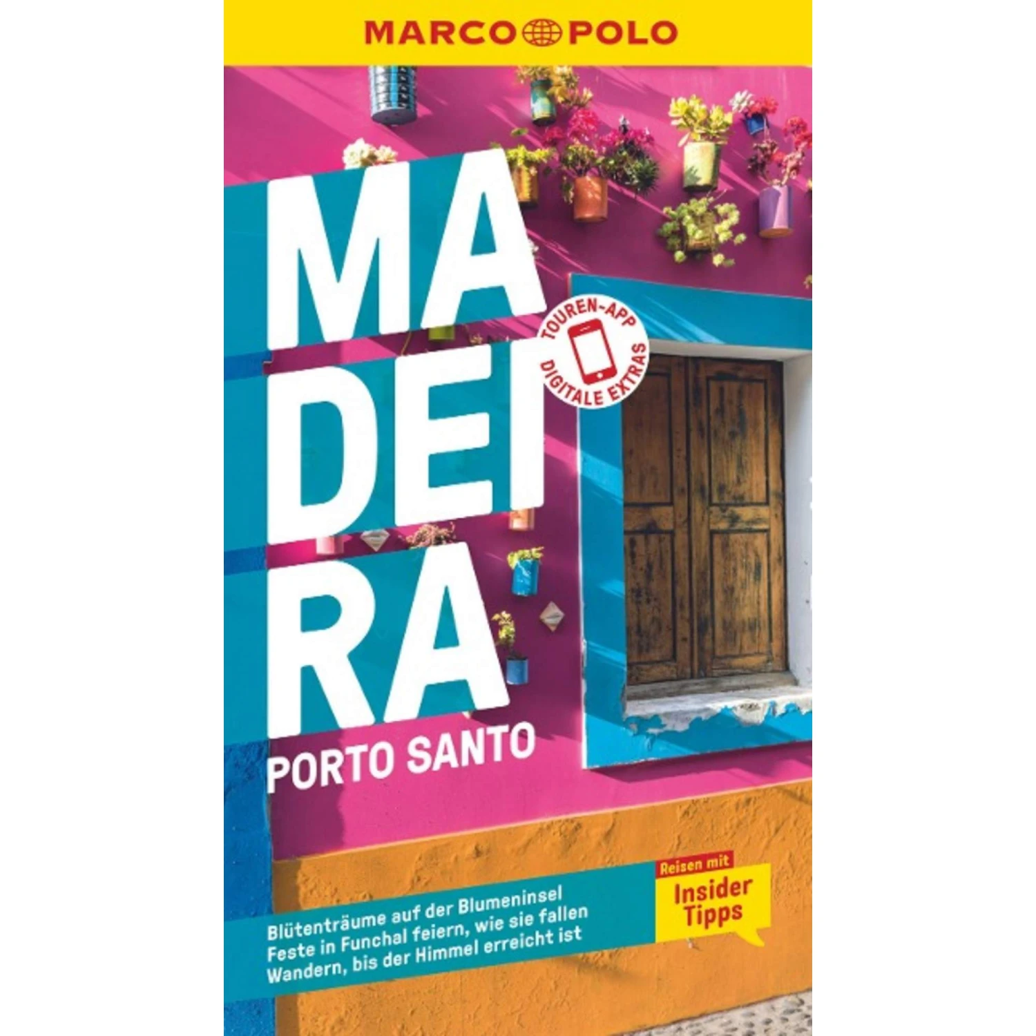 MARCO POLO REISEFÜHRER MADEIRA, PORTO SANTO 3 MARCO POLO REISEFÜHRER MADEIRA, PORTO SANTO