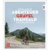 ABENTEUER GRAVEL-TRANSALP - Reisebericht 1 ABENTEUER GRAVEL-TRANSALP - Reisebericht -Sport Kleidung Welt 5638060740 a abenteuer graveltransalp 24