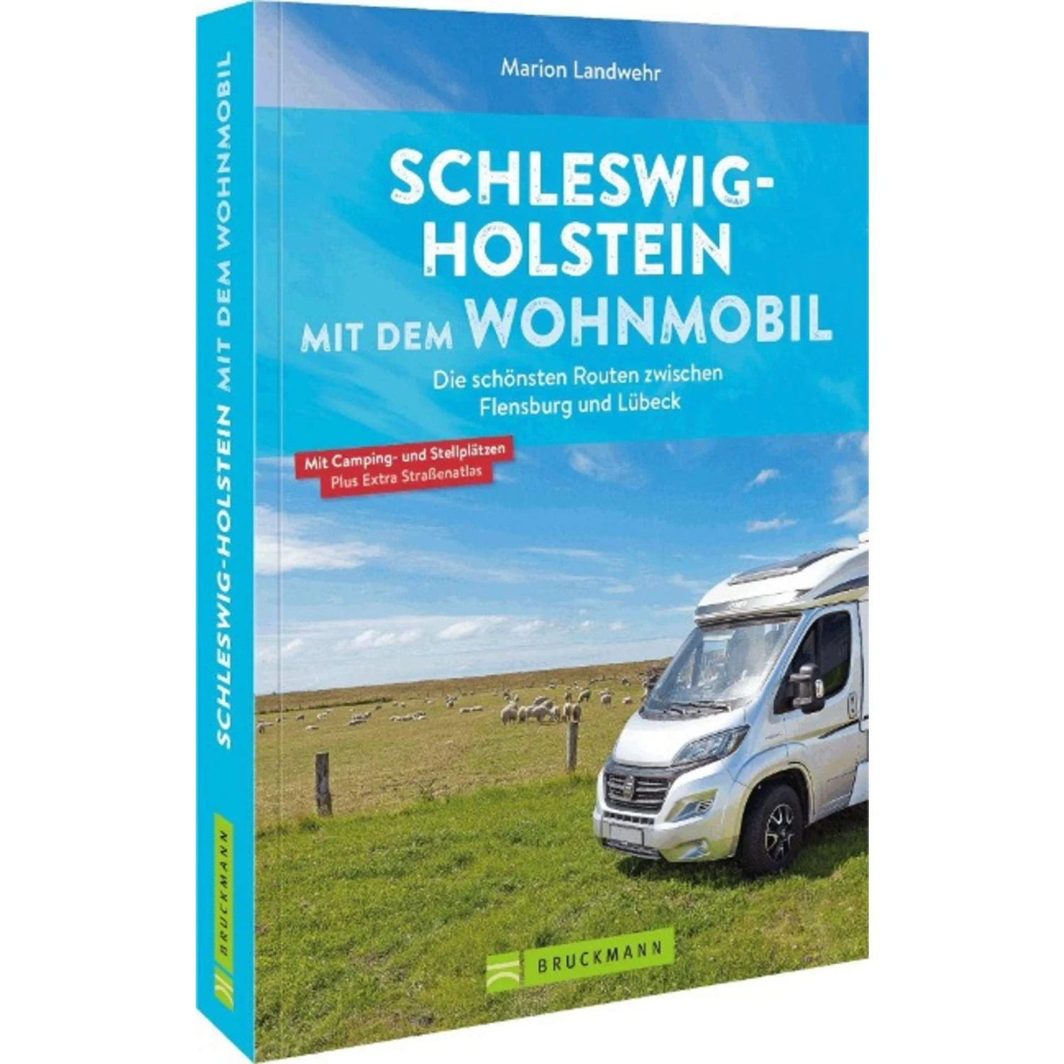 SCHLESWIG-HOLSTEIN MIT DEM WOHNMOBIL - Reiseführer 3 SCHLESWIG-HOLSTEIN MIT DEM WOHNMOBIL - Reiseführer