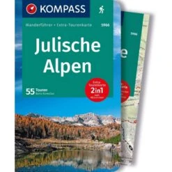 KOMPASS WANDERFÜHRER JULISCHE ALPEN, 55 TOUREN